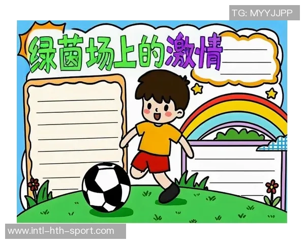 热爱现足球的魅力与激情探讨以及对未来发展的期待与展望 热爱现足球的魅力与激情探讨以及对未来发展的期待与展望